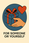 For Someone or Yourself